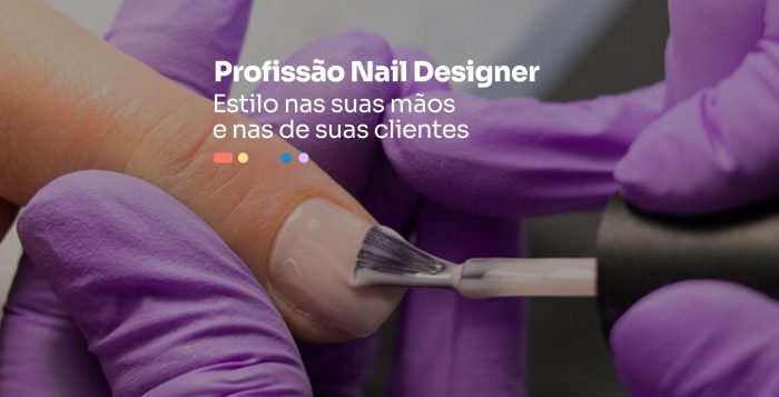 » Profissão Nail Designer: estilo nas suas mãos e nas de suas clientes
